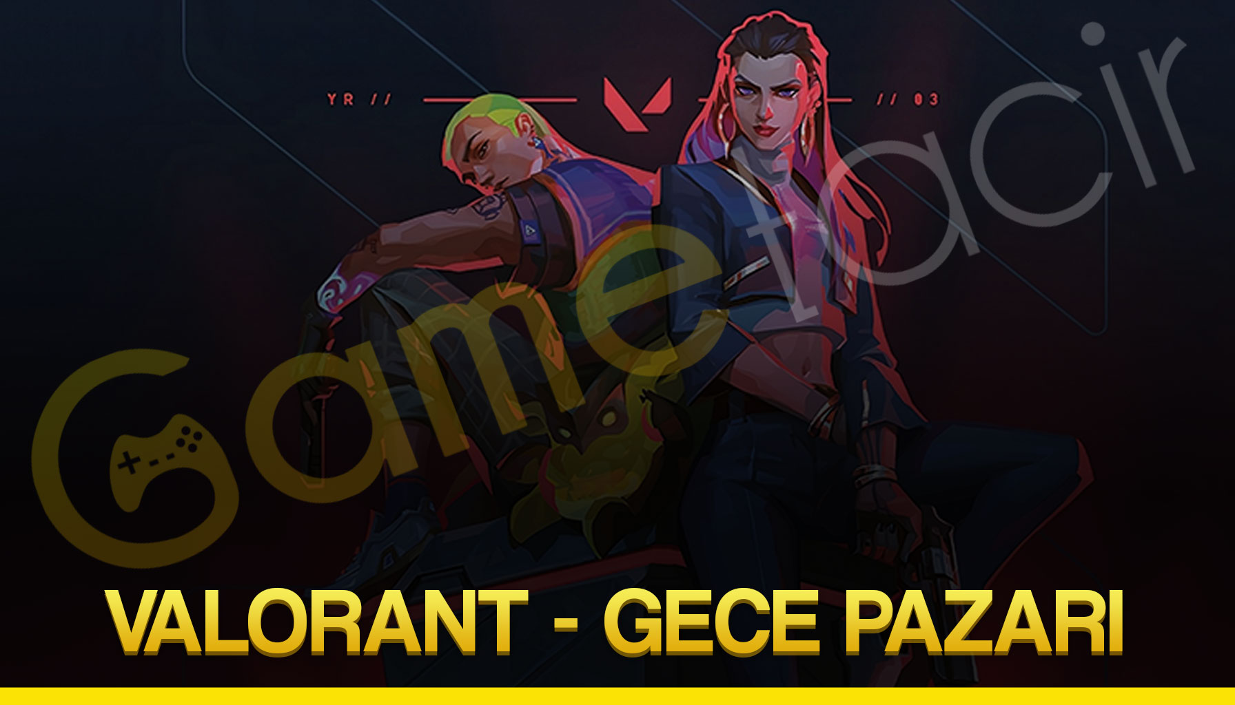 🌙 VALORANT GECE PAZARI GELD�!